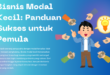 Bisnis Modal Kecil Panduan Sukses untuk Pemula