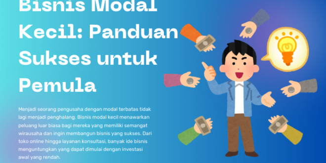 Bisnis Modal Kecil Panduan Sukses untuk Pemula