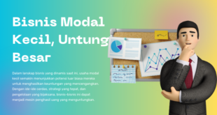 Bisnis Modal Kecil, Untung Besar Ide Cemerlang untuk Kesuksesan