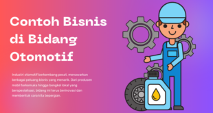 Contoh Bisnis di Bidang Otomotif: Peluang dan Tren Masa Depan