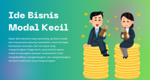 Ide Bisnis Modal Kecil Panduan Komprehensif untuk Peluang Menguntungkan