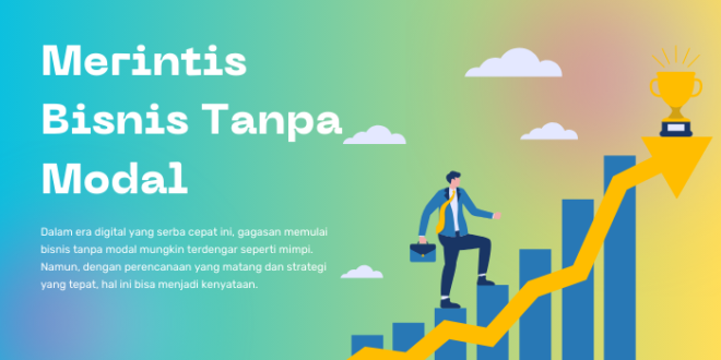 Merintis Bisnis Tanpa Modal Panduan Lengkap untuk Sukses